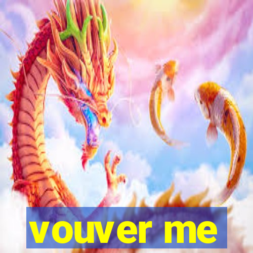 vouver me