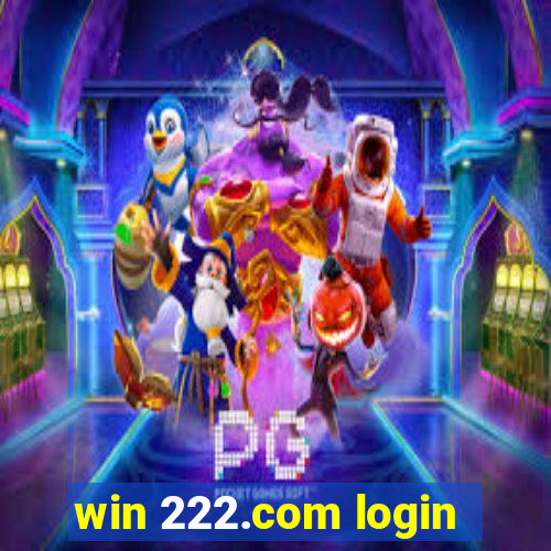 win 222.com login