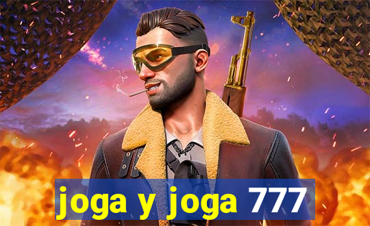 joga y joga 777