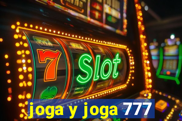 joga y joga 777