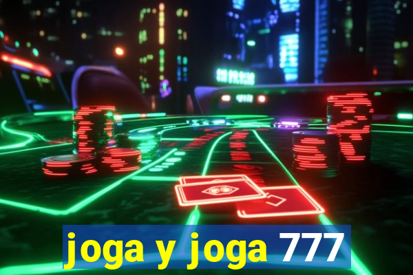 joga y joga 777