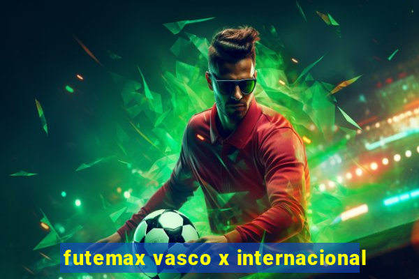 futemax vasco x internacional