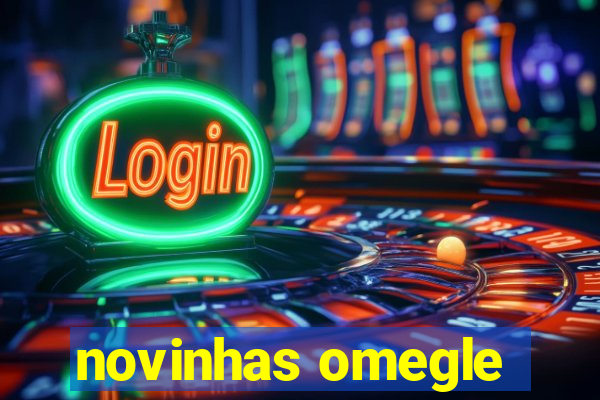 novinhas omegle