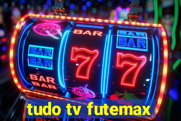 tudo tv futemax