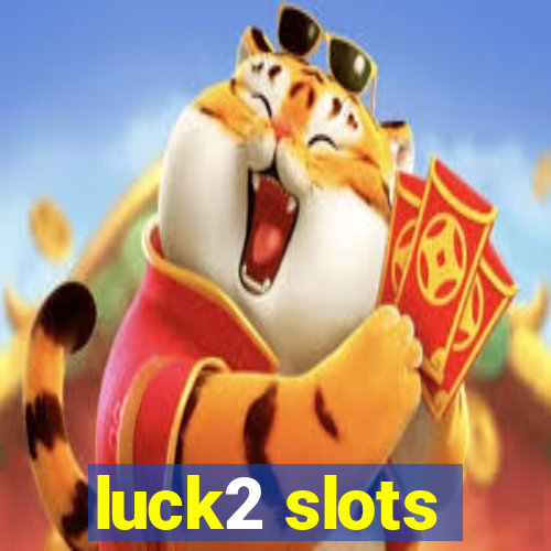 luck2 slots