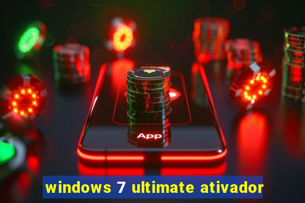 windows 7 ultimate ativador