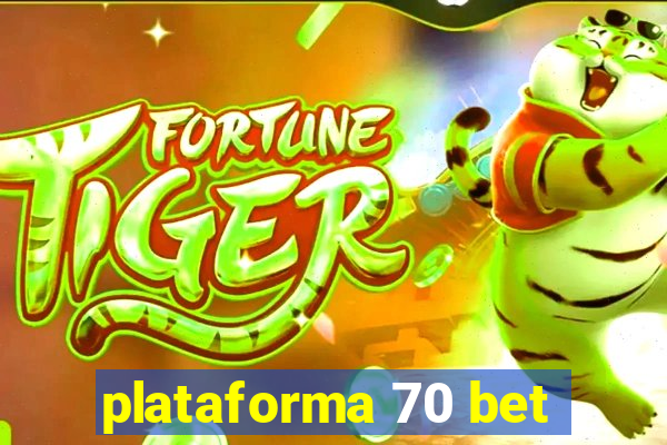 plataforma 70 bet