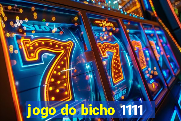 jogo do bicho 1111