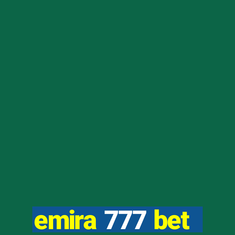 emira 777 bet