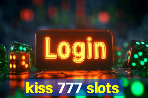 kiss 777 slots