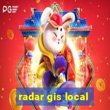 radar gis local