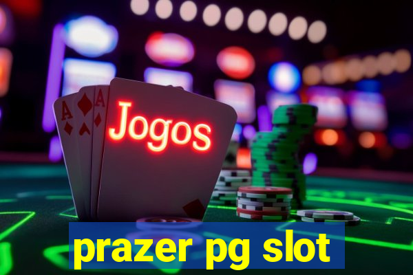 prazer pg slot