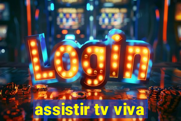 assistir tv viva