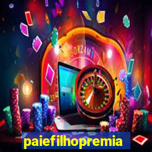 paiefilhopremiacoes.com