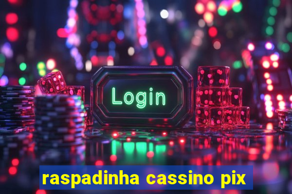 raspadinha cassino pix