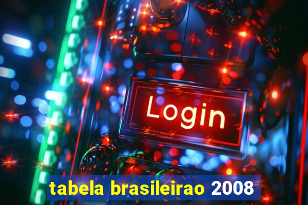 tabela brasileirao 2008