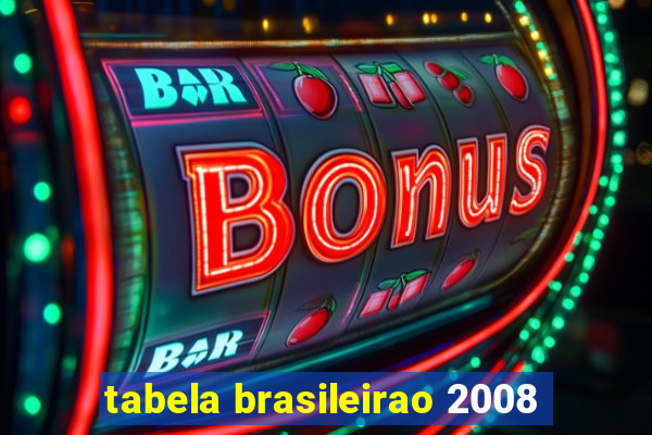 tabela brasileirao 2008