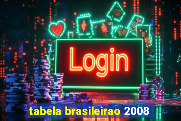 tabela brasileirao 2008