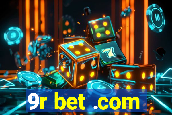 9r bet .com