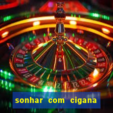 sonhar com cigana lendo cartas