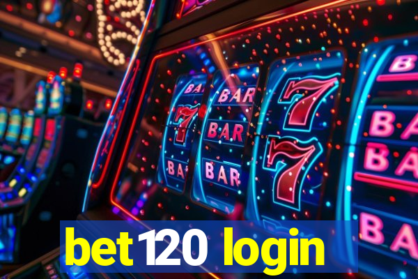 bet120 login