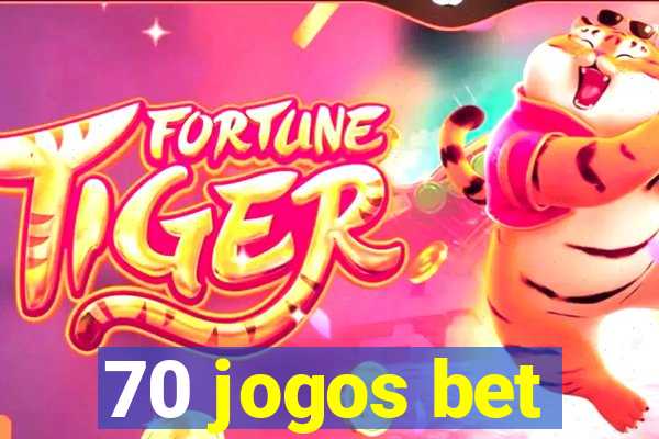 70 jogos bet