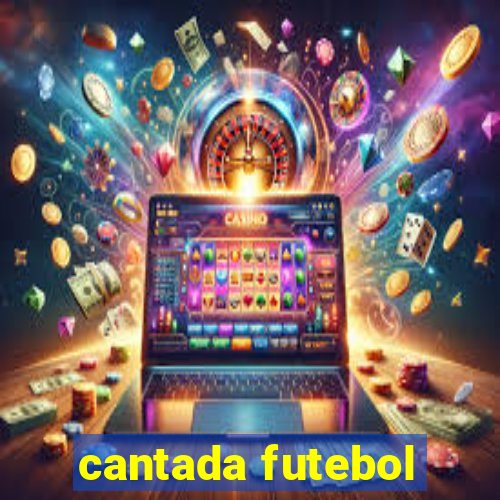 cantada futebol