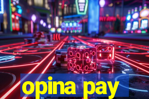 opina pay