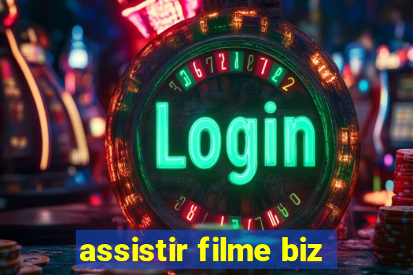 assistir filme biz