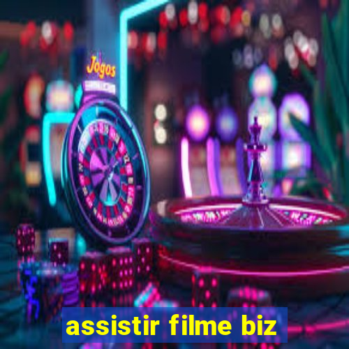 assistir filme biz