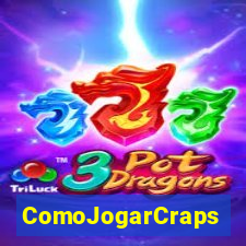 ComoJogarCraps