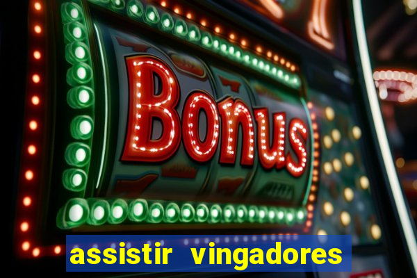 assistir vingadores guerra infinita dublado