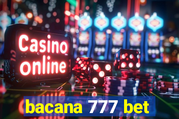 bacana 777 bet