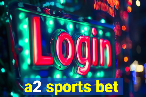 a2 sports bet