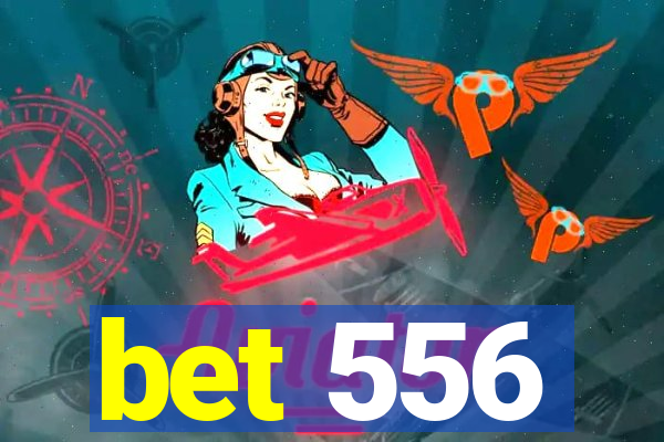 bet 556