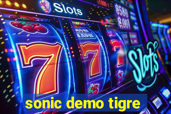 sonic demo tigre