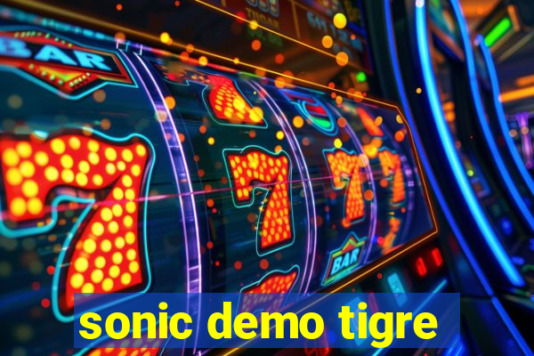 sonic demo tigre