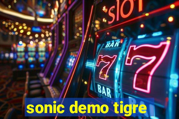 sonic demo tigre