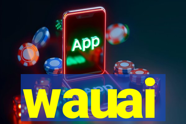 wauai