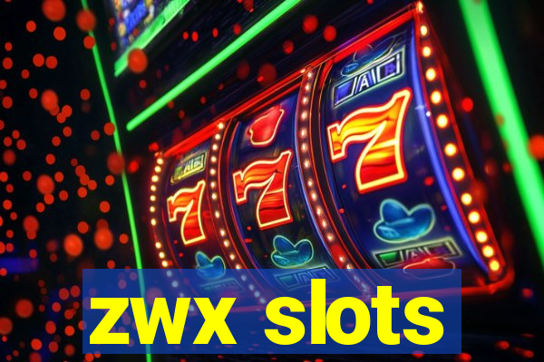 zwx slots