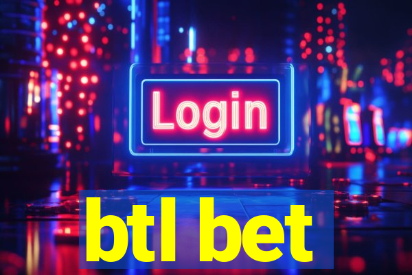 btl bet