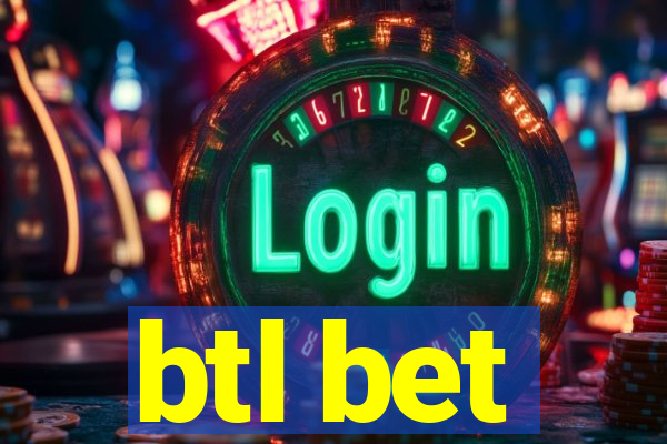 btl bet