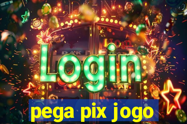 pega pix jogo