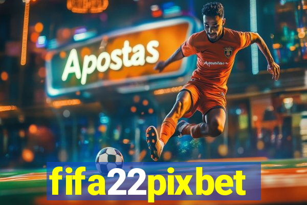 fifa22pixbet