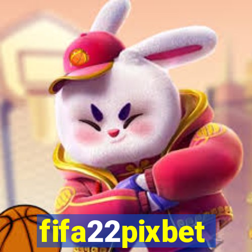 fifa22pixbet