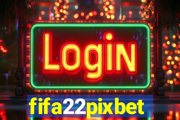 fifa22pixbet