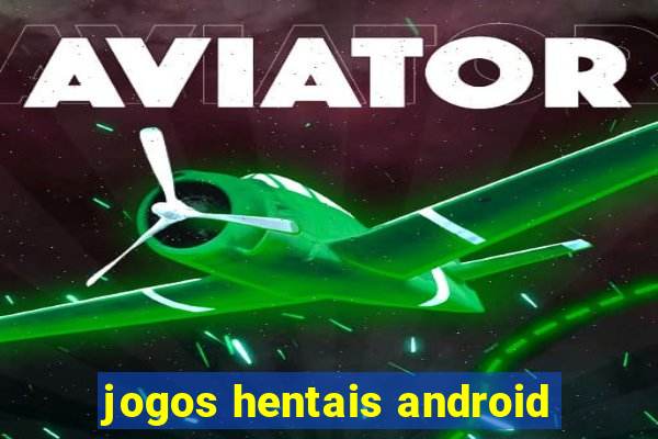 jogos hentais android