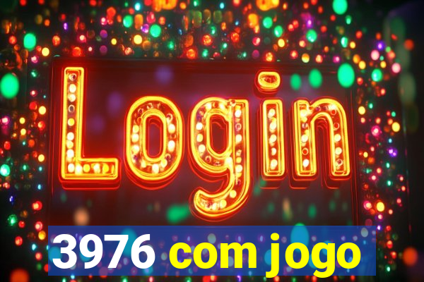 3976 com jogo