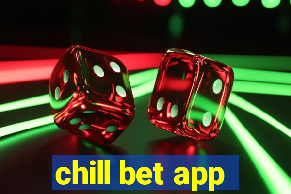 chill bet app