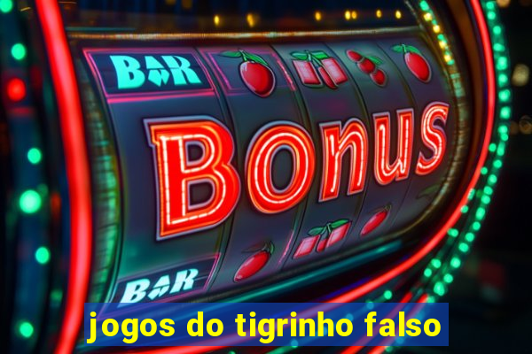 jogos do tigrinho falso